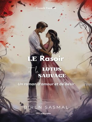 cover image of Le rasoir et le lotus sauvage